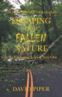 Escaping Our Fallen Nature - Book