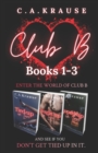 Club B Boxset : Books 1-3 - Book
