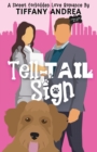 Tell-Tail Sign : A Sweet Forbidden Love Romance - Book