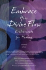 Embrace Your Divine Flow : Evolvements for Healing - Book