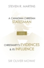 A Celebration of Faith Series : Sir Oliver Mowat: A Canadian Christian Statesman Christianity's Evidences & its Influence - Book