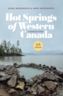 Hot Springs of Western Canada : A Complete Guide, 4th Edition - eBook