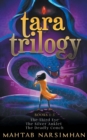 Tara Trilogy Books 1-3 : The Third Eye-The Silver Anklet -The Deadly Conch - Book
