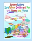 Rolleen Rabbit's Early Winter Delight and Fun with Mommy and Friends - Book