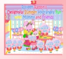 Rolleen Rabbit's Delightful Summer Hydrangea Fun with Mommy and Friends - eBook