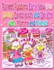 Rolleen Rabbit's Early New Year Spring Celebration and Delight with Mommy and Friends - Book
