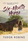 Six-Month Horse : A page-turning story of learning and laughing with friends, family, and horses - Book