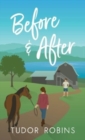 Before & After : A small-town escape-from-reality story - Book