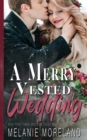 A Merry Vested Wedding - Book