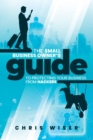The Small Business Owner's Guide to Protecting Your Business From Hackers - Book