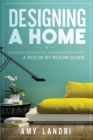 Designing a HOME : Interior Design for your Modern Home - A ROOM-BY-ROOM GUIDE - Book