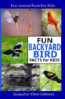 Fun Backyard Bird Facts for Kids - Book