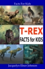 T-REX Facts for Kids - eBook