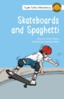 Skateboards and Spaghetti - Book