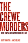 The Crewe Murders : Inside New Zealand's most infamous cold case - eBook