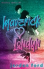 Maverick Loves Londyn : A Bad Boy/Good Girl Forbidden Romance - Book
