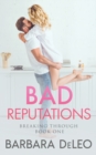 Bad Reputations : A steamy celebrity romance - Book