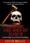Beware the Ides of March : A Novel Based on Psychic Readings - Book