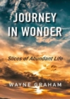 Journey in Wonder : Slices of Abundant Life - Book