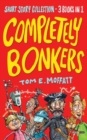 Completely Bonkers : A 3-in-1 Collection of Hilarious Short Stories - Book