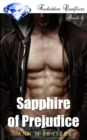 Sapphire of Prejudice : Book 4 of the Forbidden Conflicts Series - Book