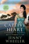 Captive Heart Large Print Edition #8 Of Gold & Blood - Book