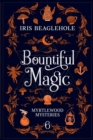 Bountiful Magic : Myrtlewood Mysteries Book 6 - Book