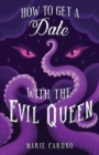 How to Get a Date with the Evil Queen - Book