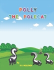 Polly the Polecat : A funny children's book about siblings ages 1-3 4-6 7-8 - Book