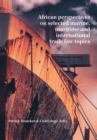 African Perspectives on Selected Marine, Maritime and International Trade Law Topics - Book