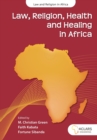 Law, Religion, Health and Healing in Africa - Book