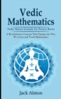 Vedic Mathematics : Vedic Master-formula for Powers Roots (A Revolutionary Concept That Changes the Way We Learn and Teach Mathematics) - Book