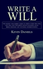 Write a Will : The Fastest and Easiest Guide to Write Your Own Will (Last Will and Testament, Estate Planning, Legal Briefs, Emanuel Law Outlines, Understanding) - Book