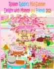 Rolleen Rabbit's Mid-Summer Delight with Mommy and Friends 2023 - eBook