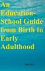 An Education-School Guide from Birth to Early Adulthood - eBook
