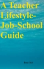 A Teacher Lifestyle-Job-School Guide - eBook