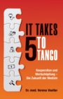 It Takes Five to Tango : Kooperation und Wertschopfung - Die Zukunft der Medizin - Book