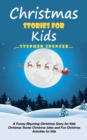 Christmas Stories for Kids : A Funny Rhyming Christmas Story for Kids (Christmas Stories Christmas Jokes and Fun Christmas Activities for Kids) - Book