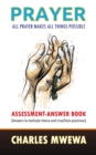 Prayer : All Prayer Makes All Things Possible: ASSESSMENT-ANSWER BOOK - Book