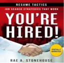 You're Hired! Resume Tactics : Job Search Strategies That Work - eAudiobook