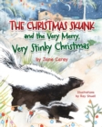 The Christmas Skunk And The Very Merry, Very Stinky Christmas - Book