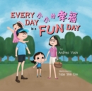 Every Day is a Fun Day : Bilingual Picture Book in English, Simplified Chinese and Pinyin - eBook