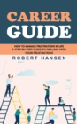 Career Guide : An Expert's Guide to Building Your Block chain Career (How to Become a Pathfinder for Lifetime Success & Fulfillment Career Planning) - Book