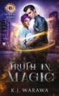 Truth In Magic : A Secret Identity, Magic, Paranormal Romance - Book