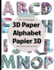 3D paper Alphabet Papier 3D : DIY 3D letters - Lettre a Faire soi-meme - Book