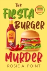 The Fiesta Burger Murder : A Culinary Cozy Mystery - Book