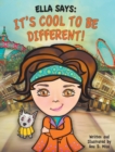 Ella Says : It's Cool to be Different! - Book