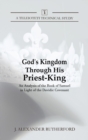 God's Kingdom Through His Priest-King : An Analysis of the Book of Samuel in Light of the Davidic Covenant - Book