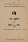 The Gift of Reading - Part 1 : Reading the Bible in Submission to God - Book