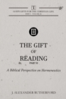 The Gift of Reading - Part 2 : A Biblical Perspective on Hermeneutics - Book